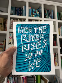Image 3 of When the Rivers Rise archival PRINT