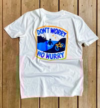 Image 1 of Don't Worry No Hurry T-Shirt