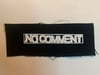 No Comment Cloth Patch