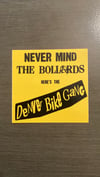 Never Mind The Bollards Sticker