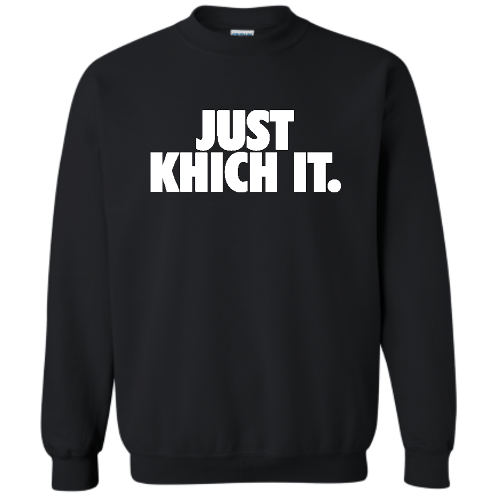 Just Khich It - Crewneck