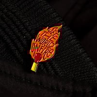 Image 2 of Set The World On Fire Soft Enamel Pin