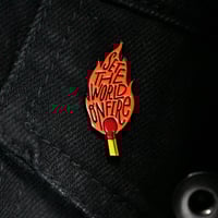 Image 4 of Set The World On Fire Soft Enamel Pin