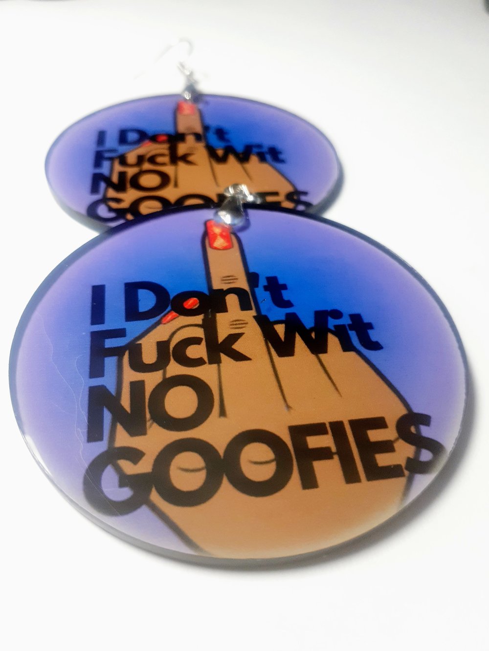 Image of No Goofies, Sublimation, Handmade, Custom Earrings