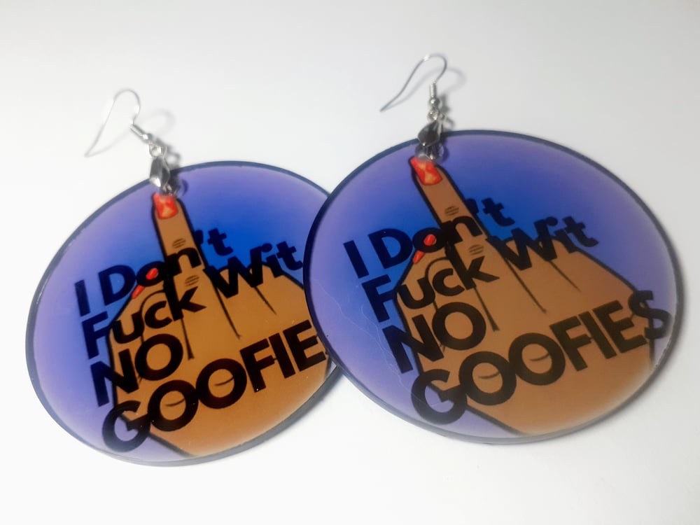Image of No Goofies, Sublimation, Handmade, Custom Earrings