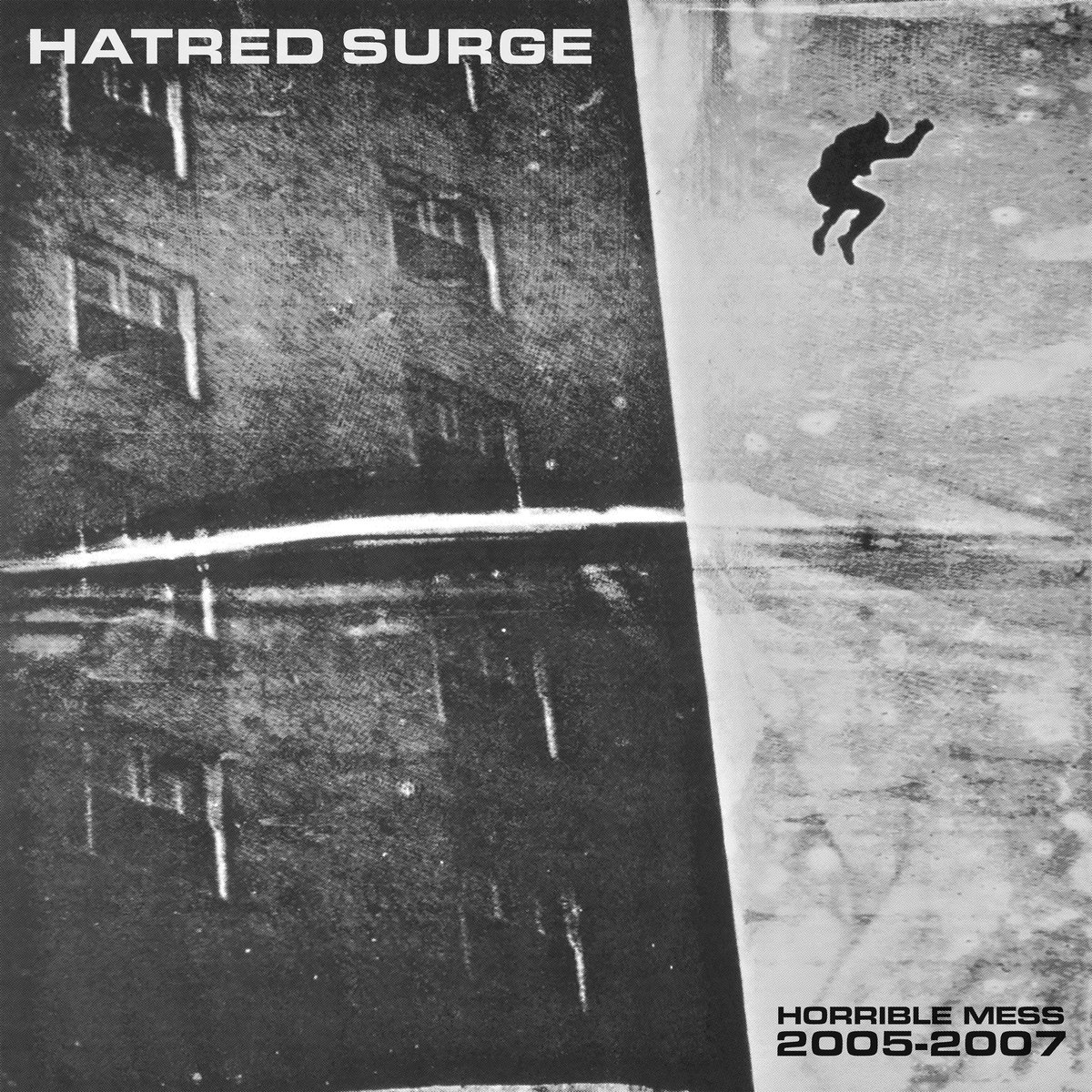 Image of HATRED SURGE - Horrible Mess 2005-2007 LP