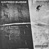 Image 1 of HATRED SURGE - Horrible Mess 2005-2007 LP