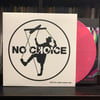 NO CHOICE - AND SOME STILL CANNOT SEE