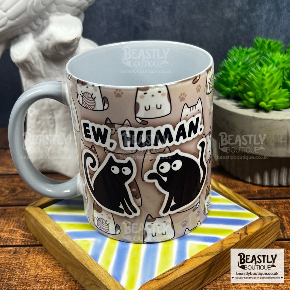 Ew, Human Cat Mug