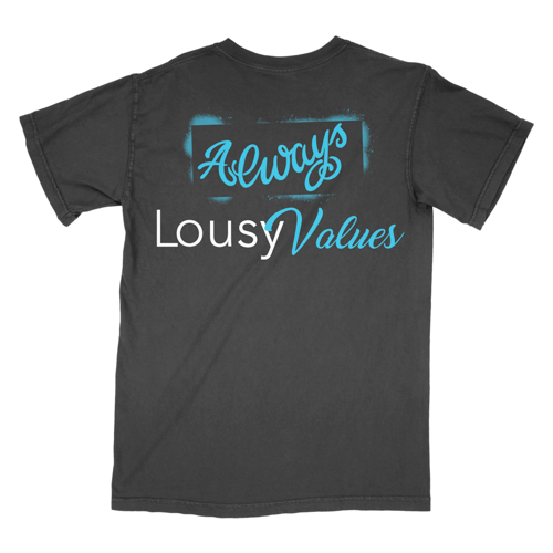 Image of Lousy Values - Always Salty T-Shirt