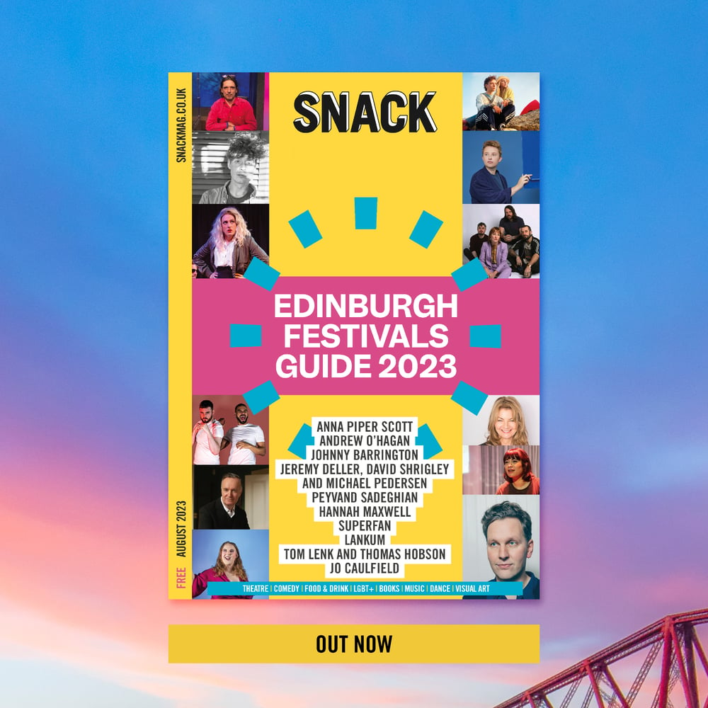 SNACK Edinburgh Festivals Guide 2023