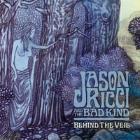 Jason Ricci & the Bad Kind: Behind the Veil CD 