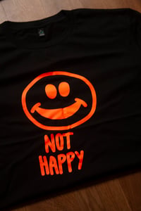 Image 3 of NOT HAPPY CHARITY T-SHIRT 