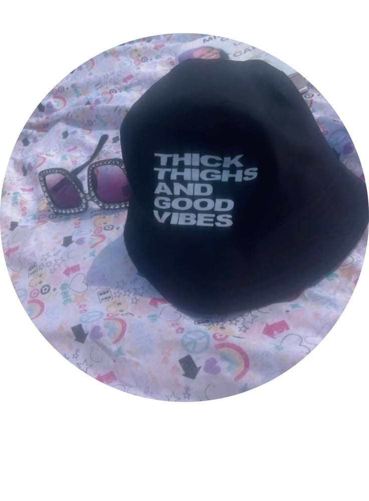 Image of THICK THIGHS & GOOD VIBES Bucket Hat 