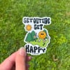 GET OUTSIDE GET HAPPY VINYL STICKER