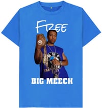 Image 3 of FREE BIG MEECH SHIRT