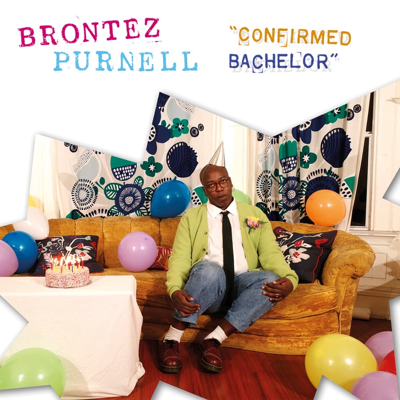 Image of BRONTEZ PURNELL - 'Confirmed Bachelor' 