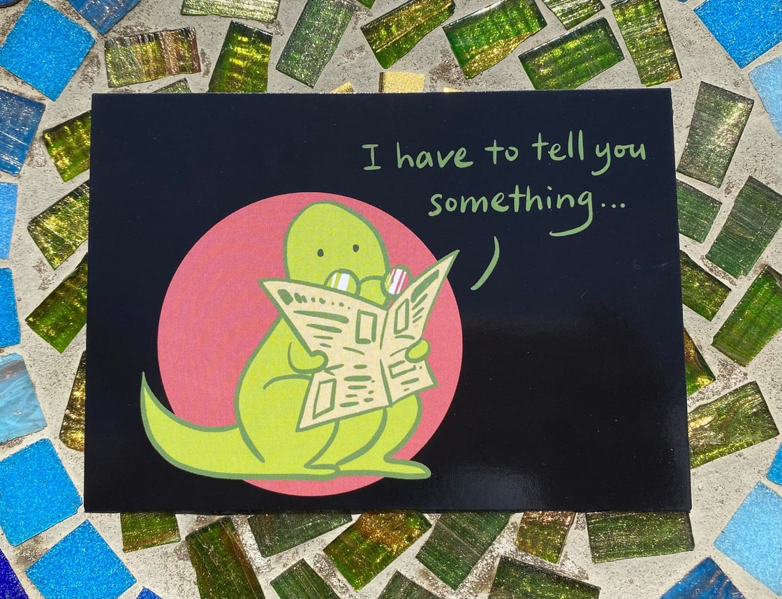 Image of « I have to tell you something » Card