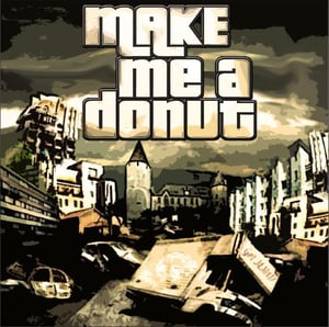 Image of MAKE ME A DONUT "Make Me A Donut" EP