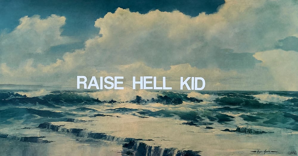 Image of Raise Hell Kid