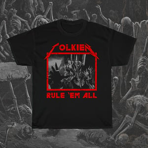 Image of Tolkien Rule 'Em All T-Shirt