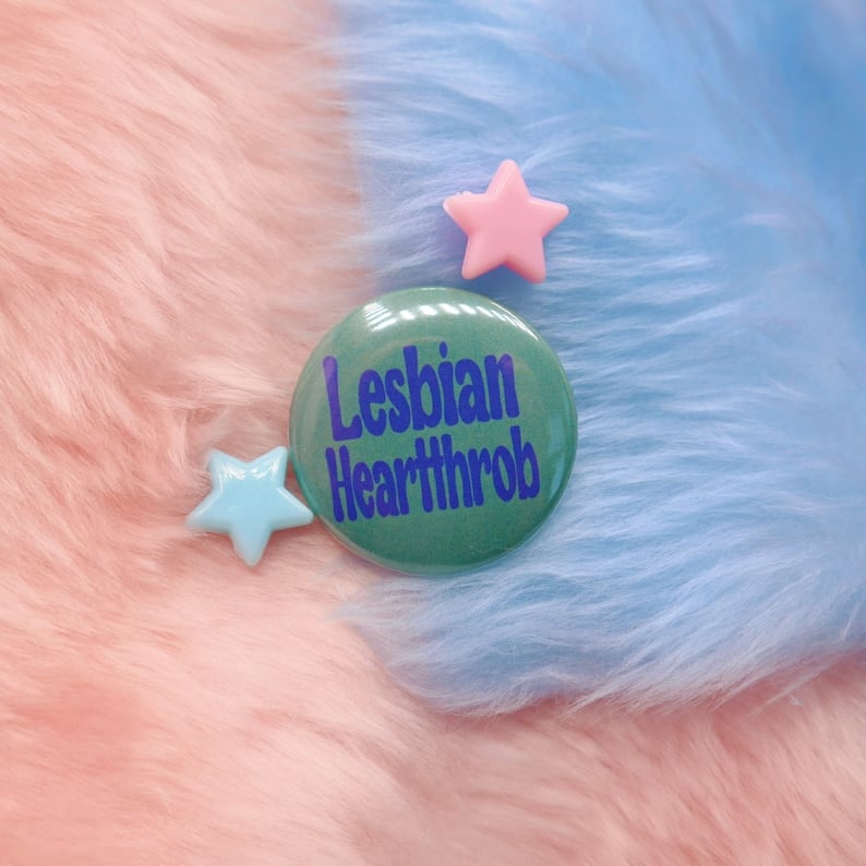 Image of Lesbian Heartthrob Button Badge