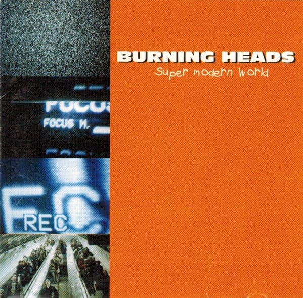BURNING HEADS “Super Modern World” LP (réédition 2023)