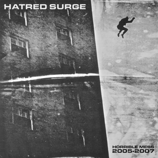 Image of Hatred Surge - "Horrible Mess 2005-2007" LP