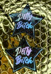 Image 2 of Petty B*tch Large Star