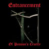 Entrancement - Of Passion’s Cruelty LP
