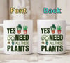 Yes I really do need all these plants mug 