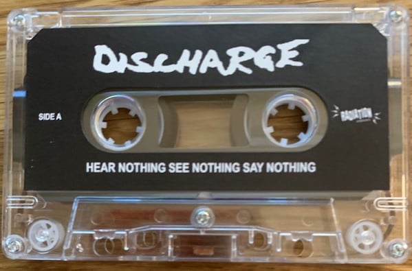 DISCHARGE "Hear Nothing See Nothing Say Nothing" CASSETTE