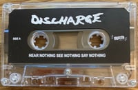 Image 3 of DISCHARGE "Hear Nothing See Nothing Say Nothing" CASSETTE