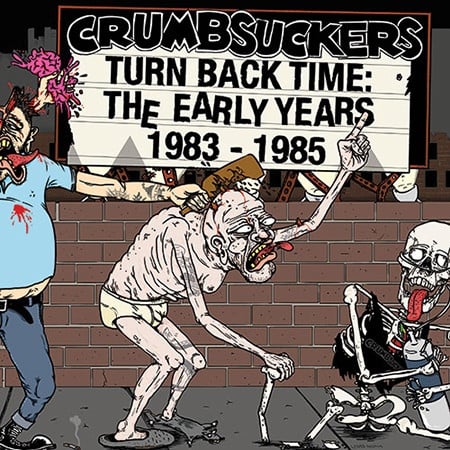 CRUMBSUCKERS "Turn Back Time: The Early Years 1983-1985" 2xCD