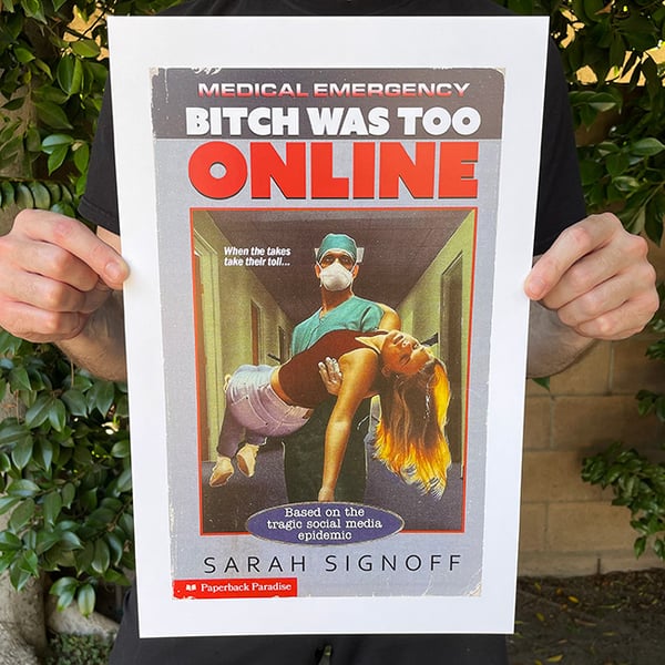 Image of Bitch Was Too Online - 11 x 17 print