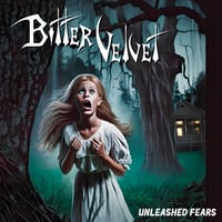 Image 1 of BITTER VELVET - Unleashed Fears CD