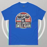 Image 1 of Make America Swole Again! T-Shirt