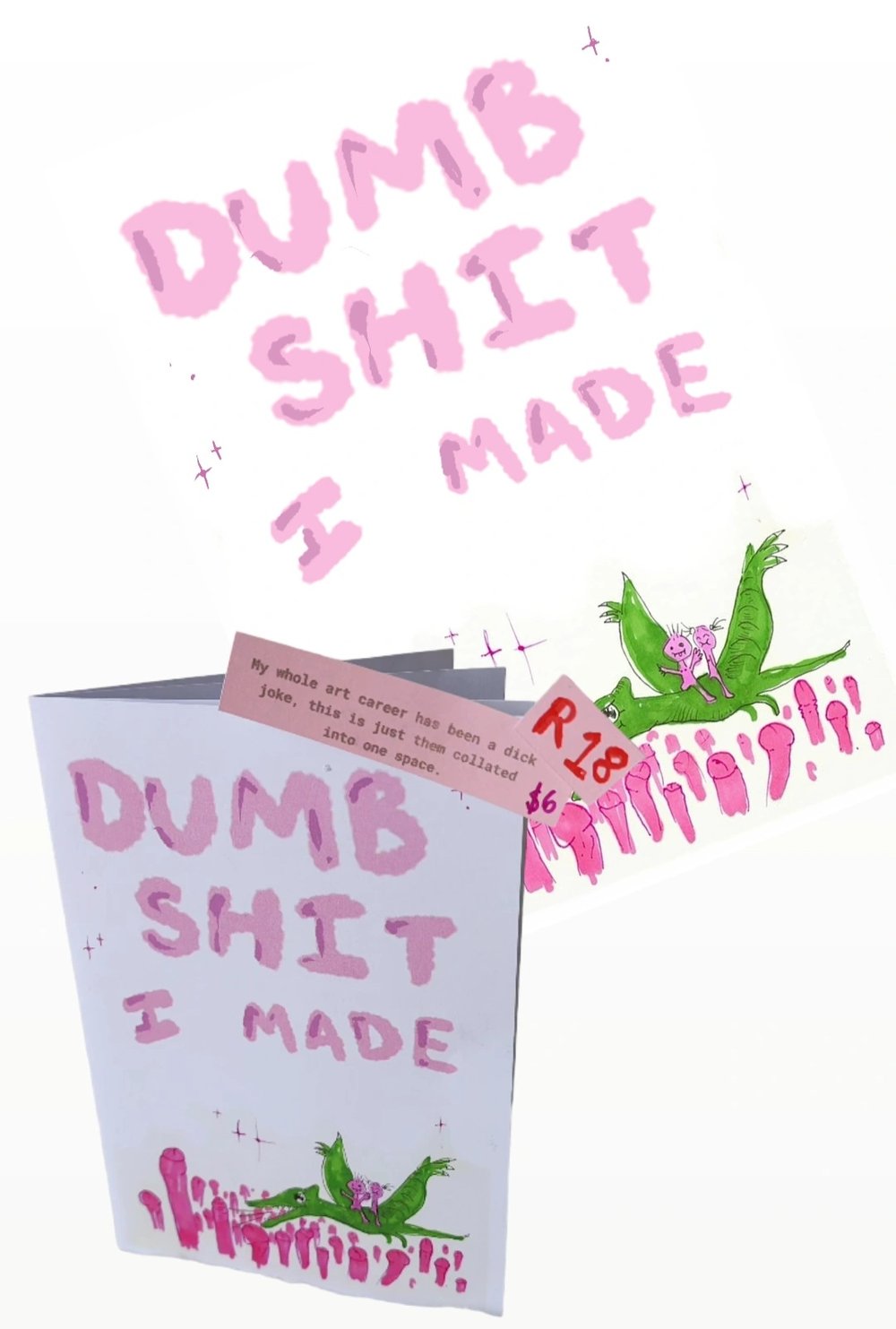 Image of Dumb shit I made zine 