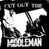 MIDDLEMAN - CUT OUT THE MIDDLEMAN (7")