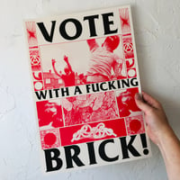 Vote with a fucking brick! a3 riso print