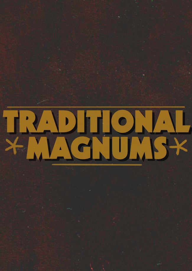 Traditional Magnums