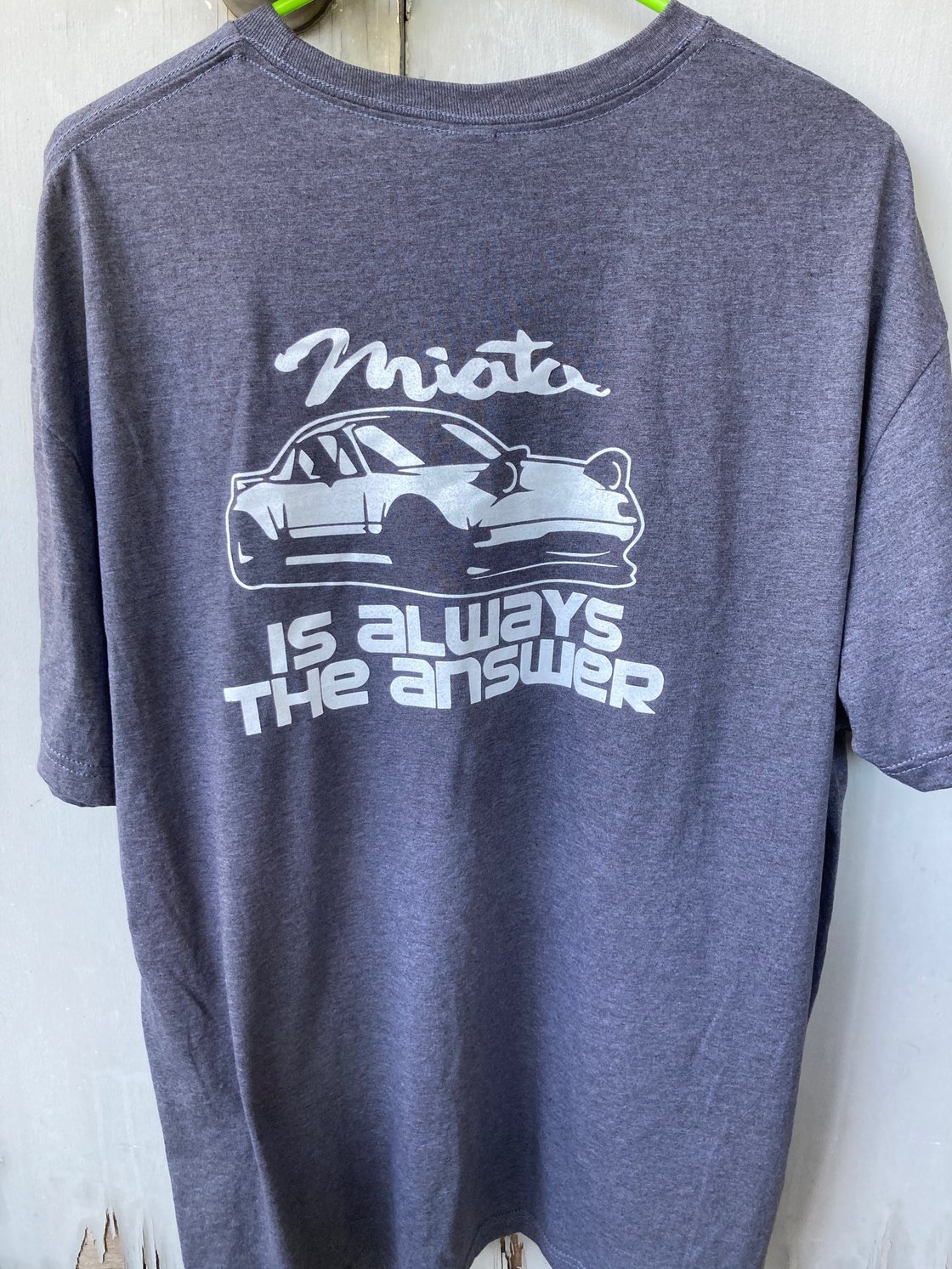 Image of MIATA Is Always The Answer - T Shirt, lightweight, short sleeve