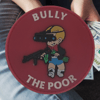 Bully The Poor Glow In The Dark Patch