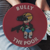 Bully The Poor Patch