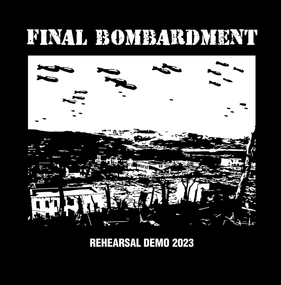 Image of Final Bombardment - Rehearsal Demo 2023 CD