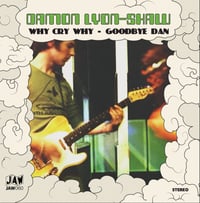 Image 1 of DAMON LYON-SHAW "Why Cry Why" 7" single JAW060 