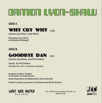 Image 2 of DAMON LYON-SHAW "Why Cry Why" 7" single JAW060 