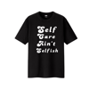 Self Care Ain't Selfish Unisex Tee 