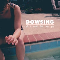 DISTRO: Dowsing - All I Could Find Was You