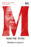 Ribellarsi è giusto! di Mao Tse-tung